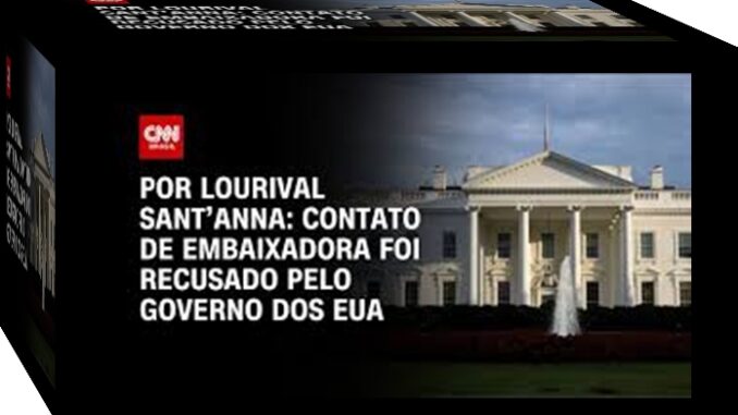 cnn embaixada Br USA Negado contato de embaixada brasileira nos Estado Unidos